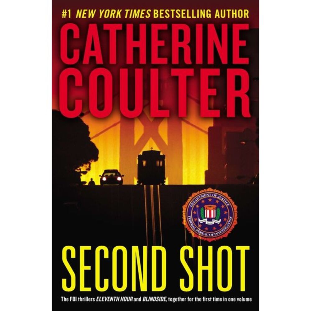 Second Shot: A Thriller -- Catherine Coulter